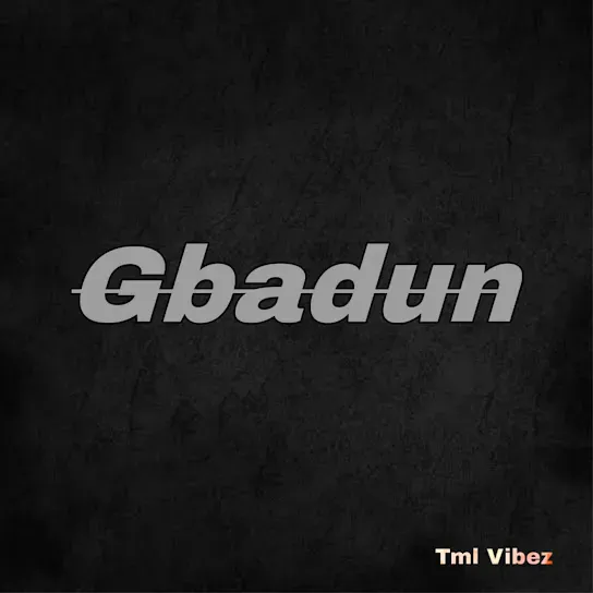 Tml Vibez – Gbadun