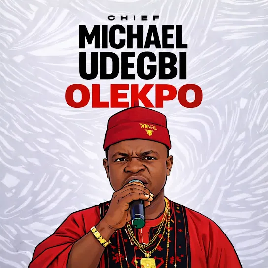 Chief Michael Udegbi - Olekpo