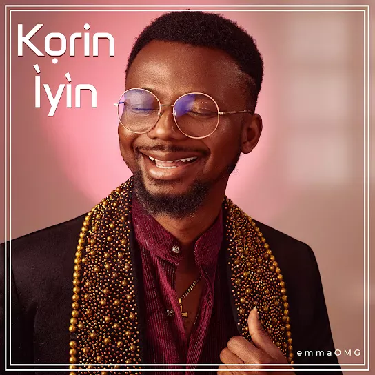 EmmaOMG – Ko’rin Iyin Mp3 Download