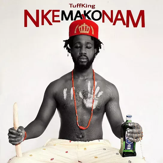 TUFF KING - Nkemakonam