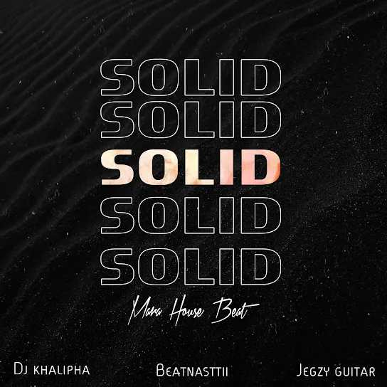 Dj Khalipha - Solid (Mara House Beat) [with Beatnasttii & Jegzy]