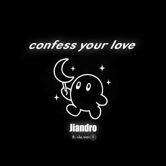 Jiandro - Confess Your Love