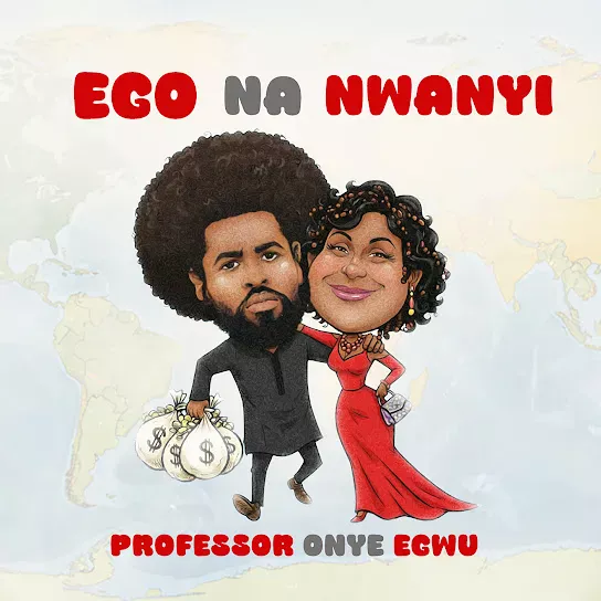 Professor Onye Egwu – Ego Na Nwanyi