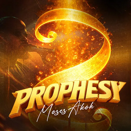Moses Akoh - Prophesy